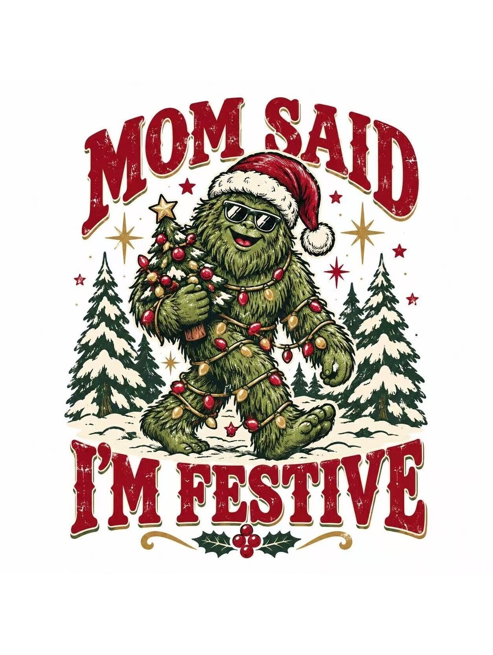 4Pcs Bigfoot Christmas DTF Transfers 10" Mom Said I'm Festive Heat Press